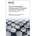 Nano-Electromagnetic Communication at Terahertz and Optical Frequencies: Principles and Applications