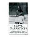 Slave Narratives: A Folk History of Slavery in the United States. From Interviews with Former Slaves / Florida Narratives