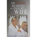 The Cross Bearing of a Pastor's Wife