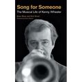 Song for Someone: The Musical Life of Kenny Wheeler
