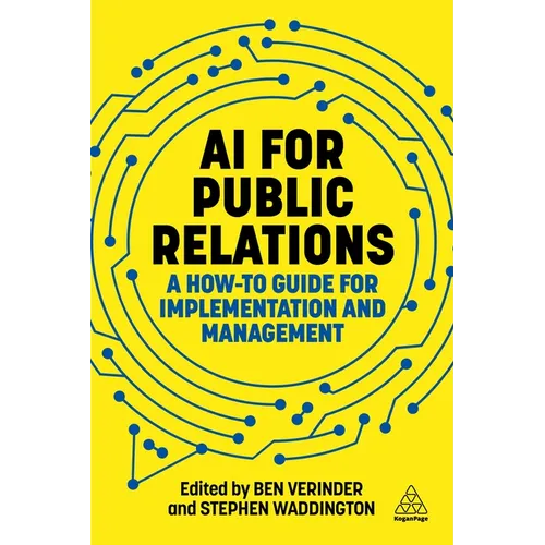 AI for Public Relations: A How-To Guide for Implementation and Management