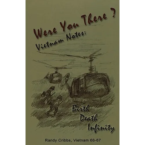 Were You There? Vietnam Notes
