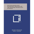 Phytoplankton and Planktonic Protozoa of the Offshore Waters Gulf of Maine