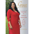 Grace on the Arrow: Wisdom Keys for Women of Audacious Faith and the Men Who Love Them