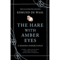 The Hare with Amber Eyes (Illustrated Edition): A Hidden Inheritance