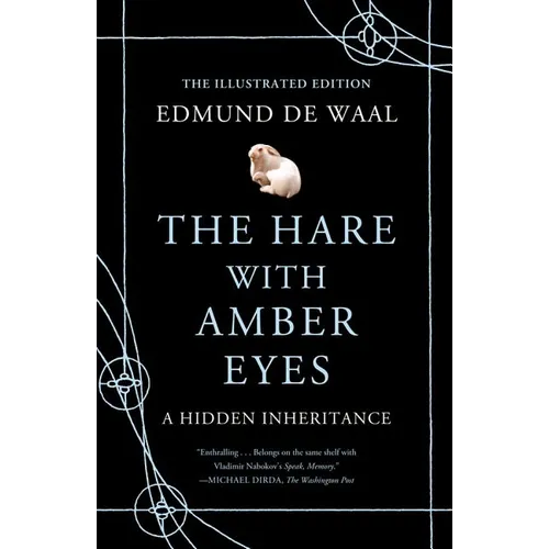 The Hare with Amber Eyes (Illustrated Edition): A Hidden Inheritance