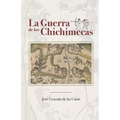 La guerra de los Chichimecas