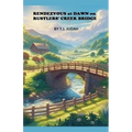Rendezvous at Dawn on Rustlers' Creek Bridge