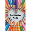 The Emotion Code: Decoding Emotional Intelligence