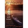 Easykayaking Basics: A Paddling Handbook for the Pacific Northwest