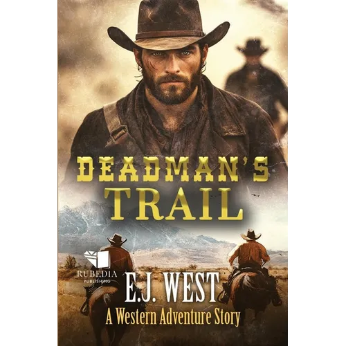 Deadman's Trail: A Classic Western Adventure