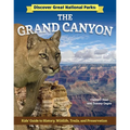 Discover Great National Parks: Grand Canyon: Kids' Guide to History, Wildlife, Trails, and Preservation