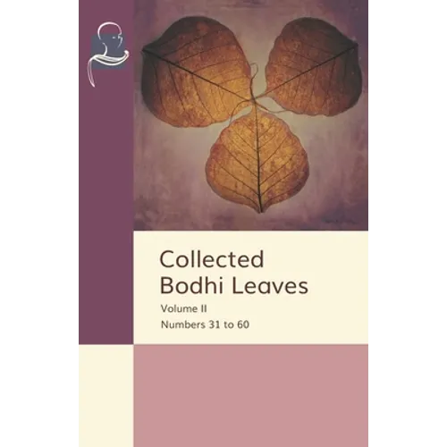 Collected Bodhi Leaves Volume II: Numbers 31 to 60