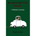 Vermont Ain't for Sissies