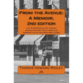 From the Avenue: A Memoir, 2nd edition: Life Experiences and Indiana Avenue History Told from the Perspective of One Who Was There