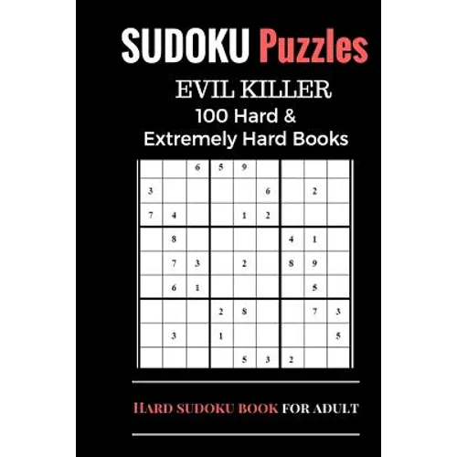 Sudoku Puzzles Book, Hard and Extremely Difficult Games for Evil Genius: 100 Puzzles (1 Puzzle per page), Sudoku Books with Two Level, Brain Training