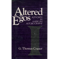 Altered Egos: Authority in American Autobiography