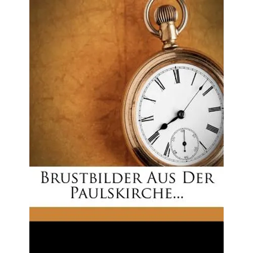 Brustbilder Aus Der Paulskirche.