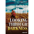 Looking Through Darkness: A Trading Post Novel