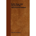 Battle Maps And Charts Of The American Revolution