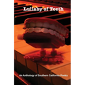 Lullaby of Teeth: An Anthology of Southern California Poetry