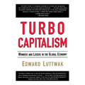 Turbo-Capitalism: Winners and Losers in the Global Economy