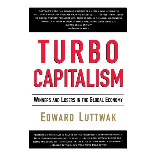 Turbo-Capitalism: Winners and Losers in the Global Economy