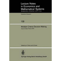 Multiple Criteria Decision Making: Proceedings of a Conference Jouy-En-Josas, France May 21-23, 1975