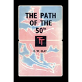 The Path of the 50th: The Story of the 50th (Northumbrian) Division