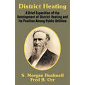 District Heating: A Brief Exposition of the Development of District Heating and Its Position Among Public Utilities