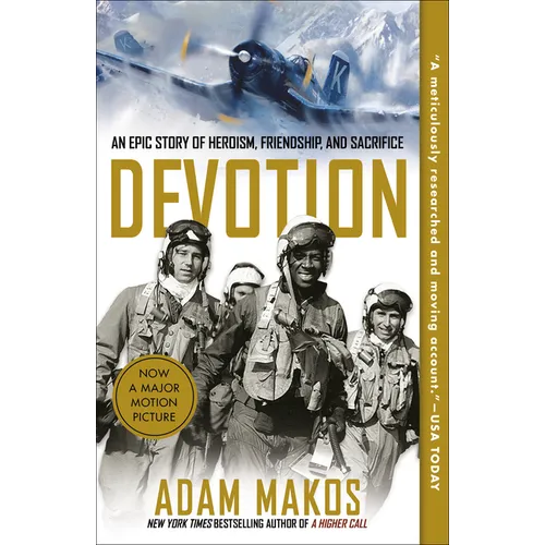 Devotion: An Epic Story of Heroism, Friendship, and Sacrifice