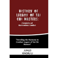 History of Legacy of Tai Chi Masters: Chronicles of Harmonious Combat: Unveiling the Harmony in Combat: Legacy of Tai Chi Masters