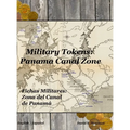 Military Tokens: Panama Canal Zone Fichas Militares: Zona del Canal de Panamá