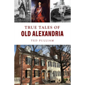 True Tales of Old Alexandria