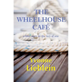 The Wheelhouse Café - a love story in the key of sea