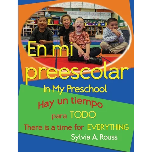 En mi preescolar, Hay un tiempo para todo: In My Preschool, There is a Time for Everything