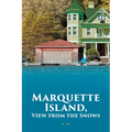 Marquette Island, View from the Snows