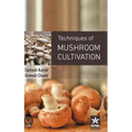 Techniques of Mushroom Cultivation