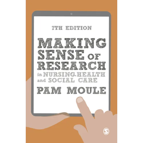 Making Sense of Research in Nursing, Health and Social Care