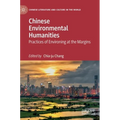 Chinese Environmental Humanities: Practices of Environing at the Margins