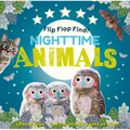 Flip Flap Find! Night-Time Animals: Lift the Flaps. Find the Animals Awake at Night!