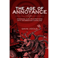 The Age of Annoyance: Managing our Frustrations with Information Overload