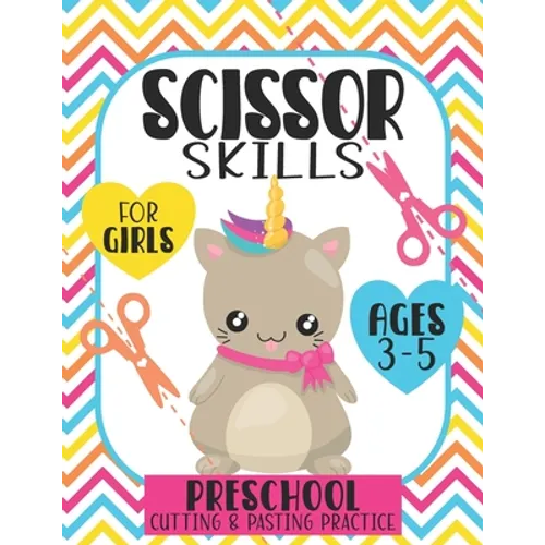 Scissor Skills For Girls Ages 3-5: Preschool Cutting and Pasting Practice