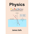 Physics; Journey to Graduation Volume 1: A Level/SHS
