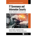 It Governance and Information Security: Guides, Standards, and Frameworks