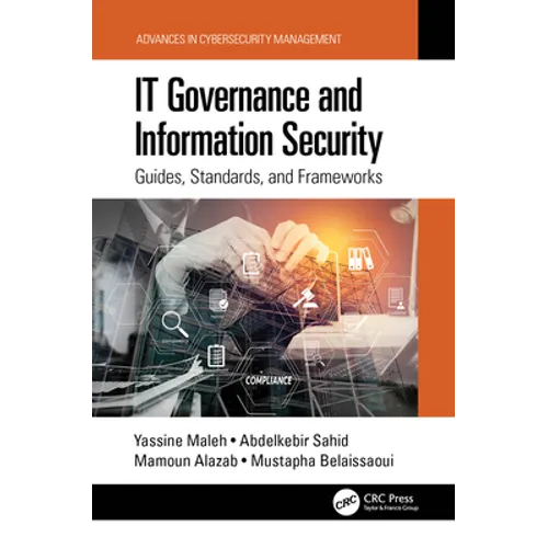 It Governance and Information Security: Guides, Standards, and Frameworks