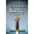 Warriors of the King: The Adventures of a Young Christian Soldier in the King's Army