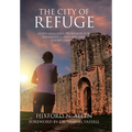 The City of Refuge: God's Gracious Provision for Humanity's Failures and Shortcomings