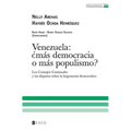 Venezuela: ¿más democracia o más populismo?: Los Consejos Comunales y las disputas sobre la hegemonía democrática