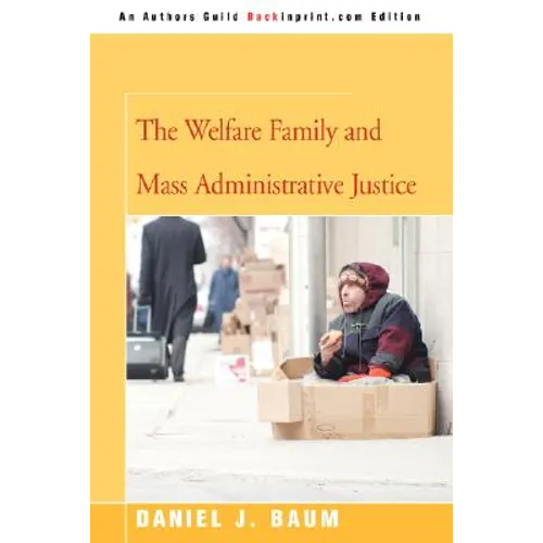 The Welfare Family and Mass Administrative Justice